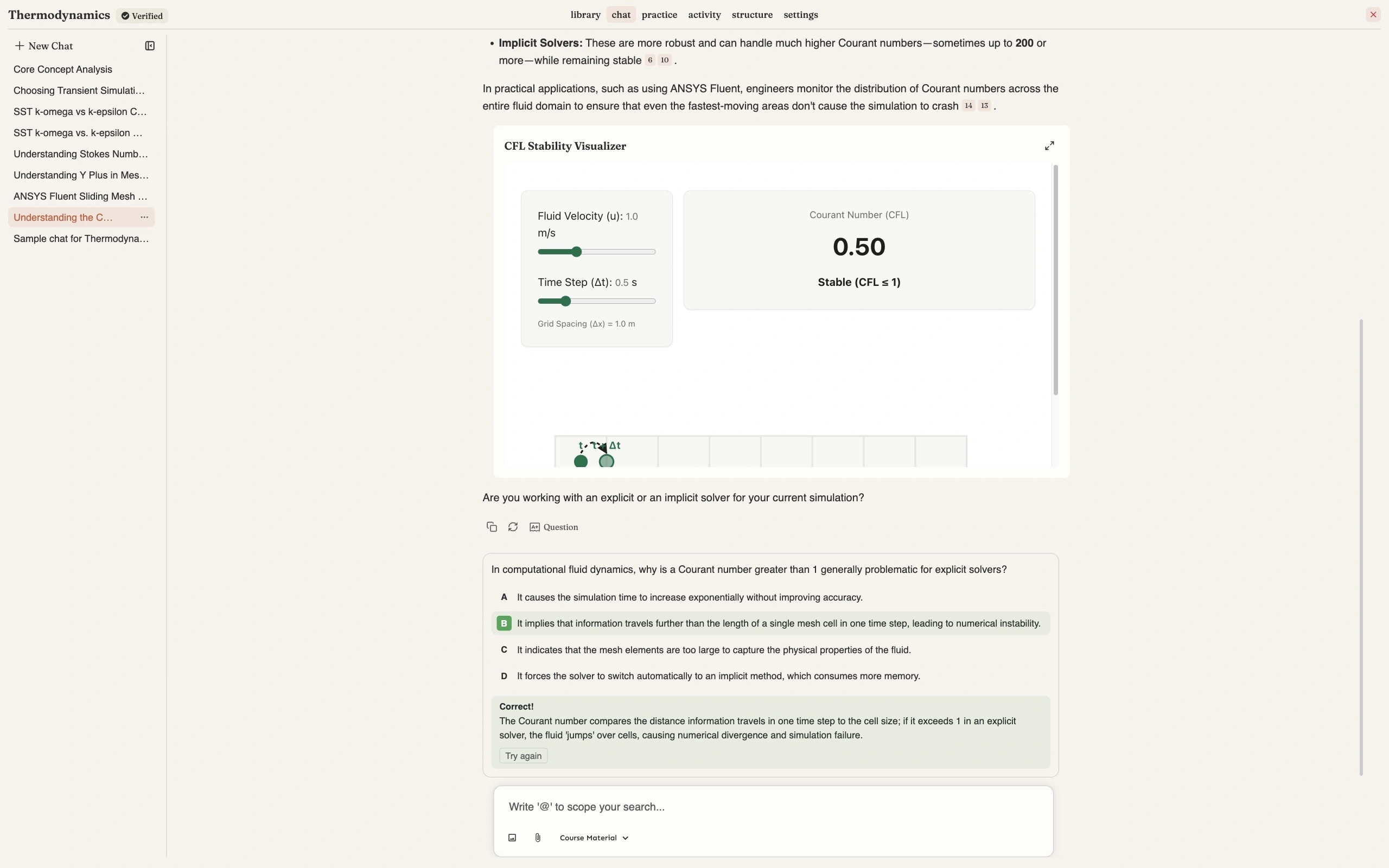 A course chat answer about the Courant number with the Question control beneath it and a generated multiple-choice question below, asking why a Courant number greater than 1 is generally problematic for explicit solvers, with four options A to D, option B chosen and marked with a green Correct panel explaining that the fluid jumps over cells and causes numerical divergence, and a Try again control